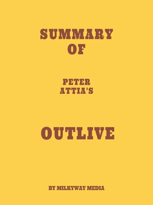 cover image of Summary of Peter Attia's Outlive